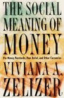 The Social Meaning of Money  Pin Money Paychecks Poor Relief and Other Currencies