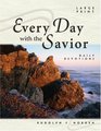 Every Day with the Savior Daily Devotions