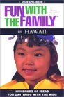 Fun with the Family in Hawaii Hundreds of Ideas for Day Trips with the Kids