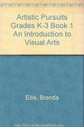 An Introduction to Visual Arts (Grades K-3, Bk 1)