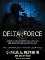 Delta Force A Memoir by the Founder of the US Military's Most Secretive SpecialOperations Unit