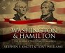 Washington and Hamilton The Alliance That Forged America