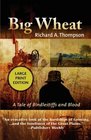 Big Wheat A Tale of Bindlestiffs and Blood