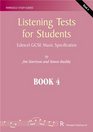 Listening Tests for Students Bk 4 Edexcel GCSE Music Specification