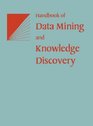 Handbook of Data Mining and Knowledge Discovery