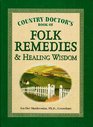 Country Doctor's Book of Folk Remedies  Healing Wisdom