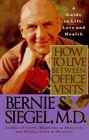 How to Live Between Office Visits A Guide to Life Love  Health