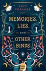 Memories, Lies, and Other Binds