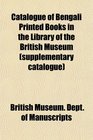 Catalogue of Bengali Printed Books in the Library of the British Museum
