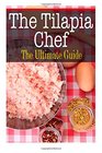 The Tilapia Chef The Ultimate Guide