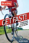 Get Fast A Complete Guide to Gaining Speed Wherever You Ride