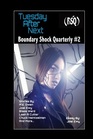 Tuesday After Next Boundary Shock Quarterly 2