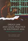 Drugs Law and Legal Practice in Southeast Asia Indonesia Singapore and Vietnam