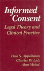 Informed Consent Legal Theory and Clinical Practice