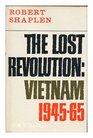 THE LOST REVOLUTION  THE US IN VIETNAM 19461966
