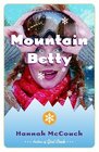 Mountain Betty  A Novel