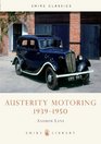Austerity Motoring 1939  1950
