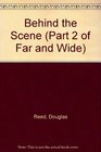 Behind the Scene