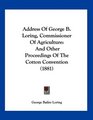 Address Of George B Loring Commissioner Of Agriculture And Other Proceedings Of The Cotton Convention