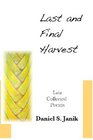 Last And Final Harvest Later Collected Poems