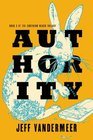 Authority (Southern Reach, Bk 2)