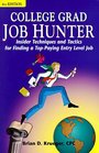 College Grad Job Hunter Insider Techniques and Tactics for Finding a TopPaying Entry Level Job