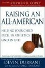 Raising an Allamerican Helping Your Child Excel in Athletics  And in Life