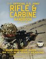The Official US Army Rifle and Carbine Handbook  Updated A Marksmanship Guide for M4 and M16 Series Weapons Current FullSize Edition  Giant 85  3229 FM 239