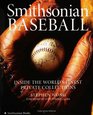 Smithsonian Baseball  Inside the World's Finest Private Collections