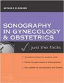 Sonography in Gynecology and Obstetrics Just the Facts
