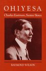 Ohiyesa Charles Eastman Santee Sioux
