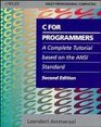 C for Programmers A Complete Tutorial Based on the ANSI Standard 2nd Edition