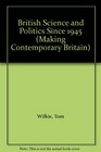 British Science and Politics Since 1945