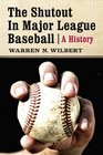 The Shutout in Major League Baseball A History