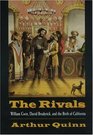 The Rivals William Gwin David Broderick and the Birth of California