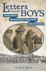 Letters from the Boys Wisconsin World War I Soldiers Write Home