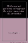 Mathematical problemsolving with the microcomputer VIC 20 version