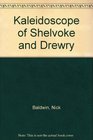 Kaleidoscope of Shelvoke and Drewry