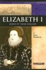 Elizabeth I: Queen of Tudor England (Signature Lives: Renaissance Era series) (Signature Lives: Renaissance Era)