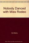 Nobody Danced with Miss Rodeo