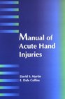 Manual of Acute Hand Injuries