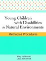 Young Children With Disabilities in Natural Environments Methods And Procedures