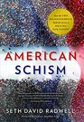 American Schism: How the Two Enlightenments Hold the Secret to Healing our Nation