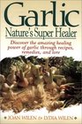 Garlic Nature's Super Healer
