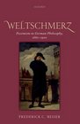 Weltschmerz Pessimism in German Philosophy 18601900