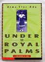 Under the Royal Palms