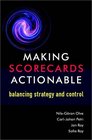 Making Scorecards Actionable Balancing Strategy and Control