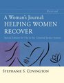 A Woman's Journal Helping Women Recover  Special Edition for Use in the Criminal Justice System Revised