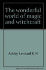 The wonderful world of magic and witchcraft