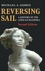 Reversing Sail A History of the African Diaspora